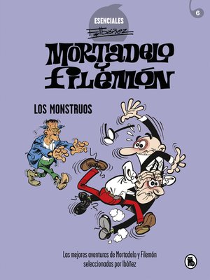 cover image of Mortadelo y Filemón. Los monstruos (Esenciales Ibáñez 5)